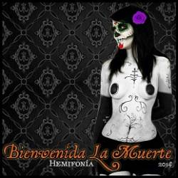 Hemifonia : Bienvenida la Muerte